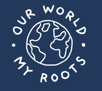 Our World My Roots